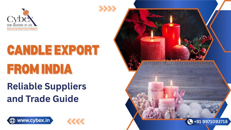 Candle Export from India: Suppliers, Candles Export Data & HS Code Guide